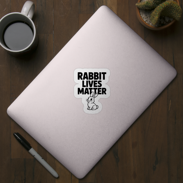 Rabbit Lives Matter by Frank Ring